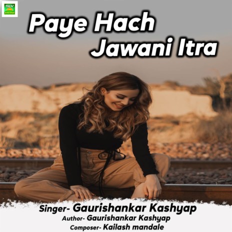 Paye Hach Jawani Itra | Boomplay Music