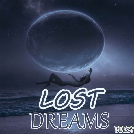 LOST DREAMS | Boomplay Music