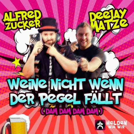 Weine nicht, wenn der Pegel fällt ft. Alfred Zucker | Boomplay Music