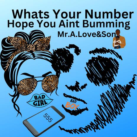 Whats Your Number Hope You Aint Bumming ft. IV | Boomplay Music