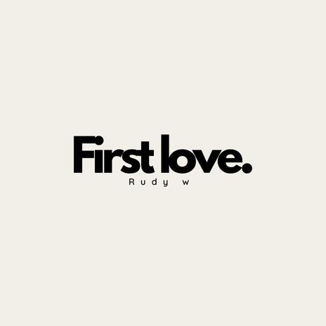 First Love | Boomplay Music