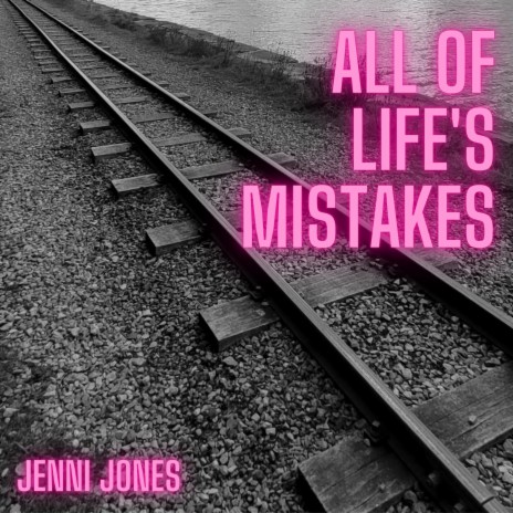 All of Lifes Mistakes | Boomplay Music