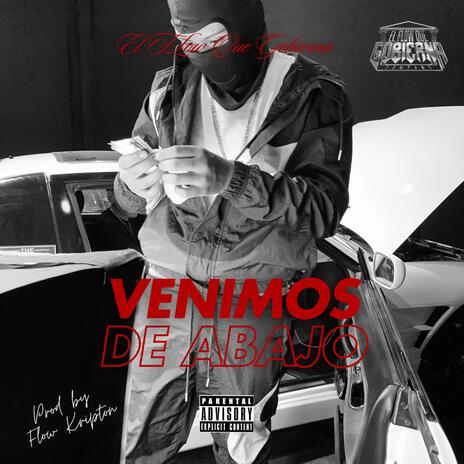 VENIMOS DE ABAJO ft. Prod by FLow Kripton | Boomplay Music