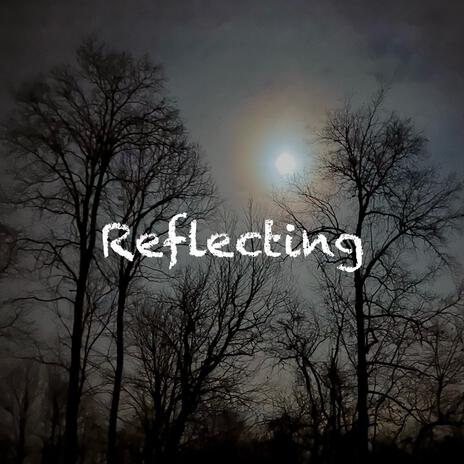 Reflecting | Boomplay Music