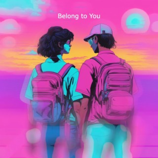 Belong to You