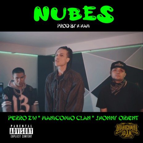 Nubes ft. Manicomio Clan & jhonny orient | Boomplay Music