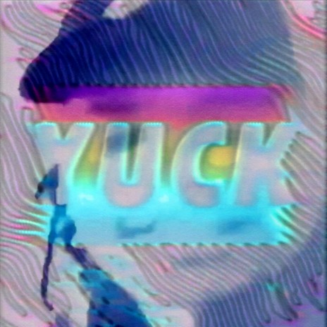 Yuck | Boomplay Music