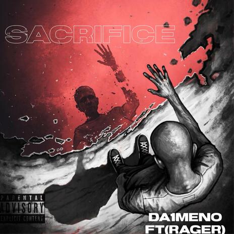 Sacrifice ft. Rager | Boomplay Music