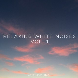 Relaxing White Noises