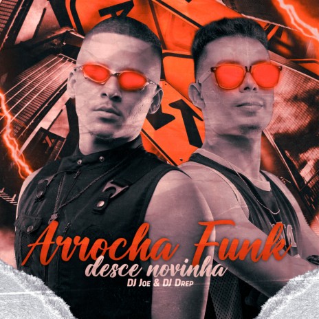 Arrocha Funk Desce Novinha (Remix) ft. DJ Drep & mc delano | Boomplay Music