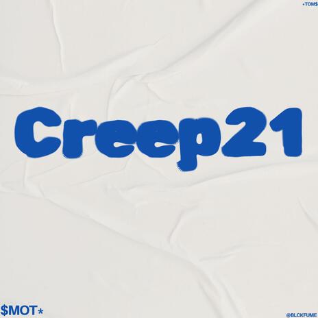 Creep21 | Boomplay Music