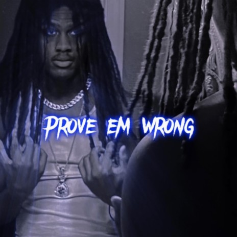 Prove em wrong | Boomplay Music