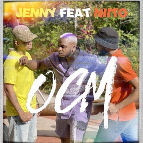 OCM ft. Jenny & Niito | Boomplay Music
