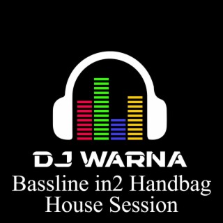 66. WarnA -  Bassline House in2 Handbag House Session