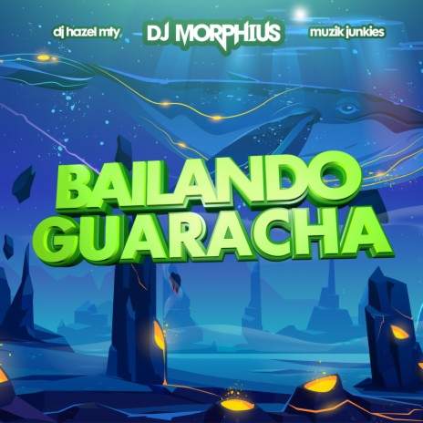 Bailando Guaracha ft. DJ Hazel Mty & Muzik Junkies | Boomplay Music