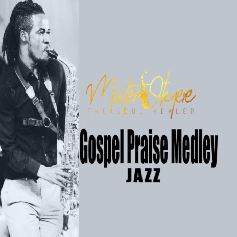 Gospel Praise Medley Jazz | Boomplay Music