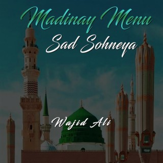 Madinay Menu Sad Sohneya