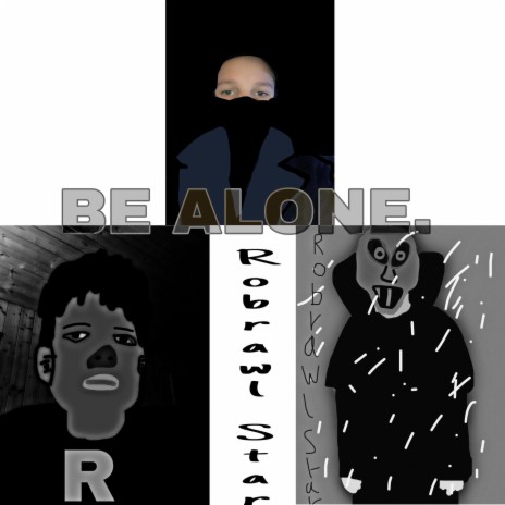 Be Alone ft. slayter_80