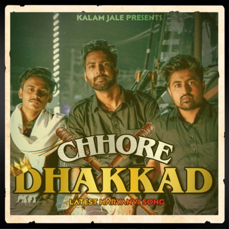 Chhore Dhakkad | Boomplay Music