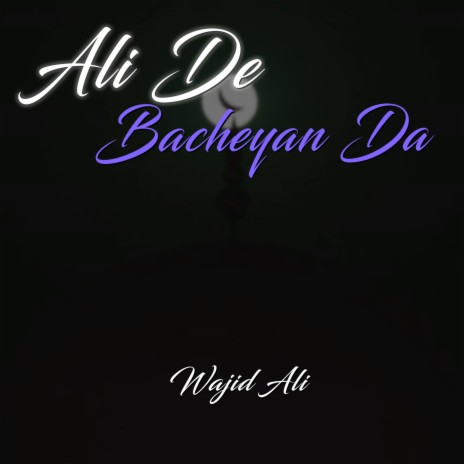 Ali De Bacheyan Da | Boomplay Music