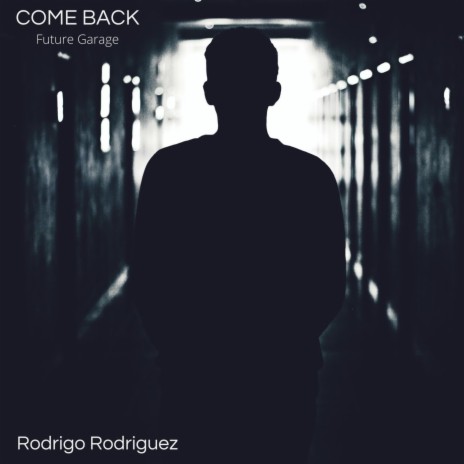 Come Back (Future Garage) | Boomplay Music