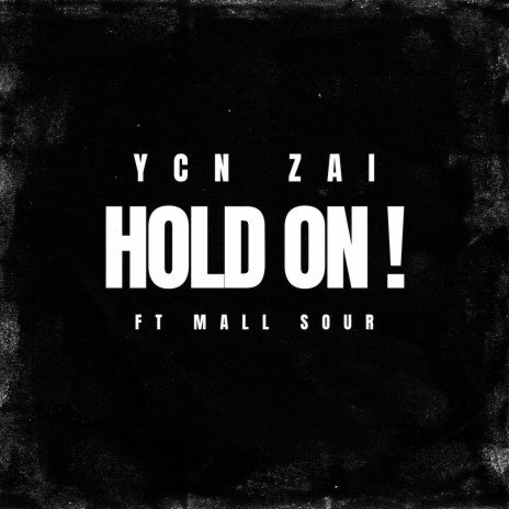 HOLD ON! ft. Mall Sour