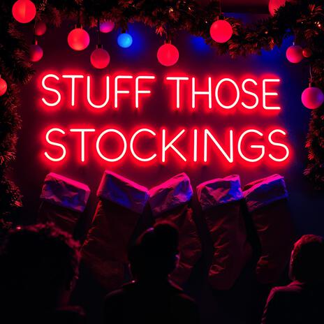 Stuff Those Stockings | Boomplay Music