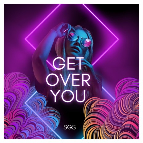 Get over you | Boomplay Music