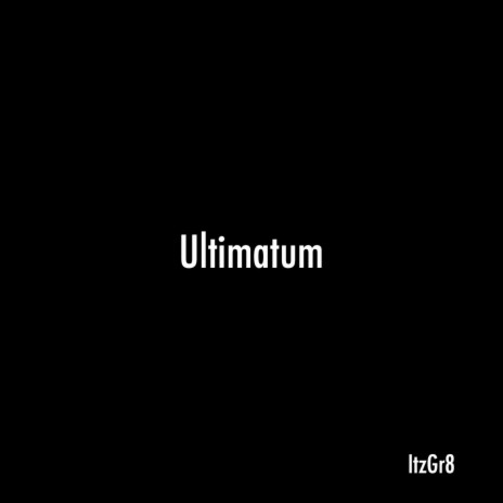 Ultimatum | Boomplay Music