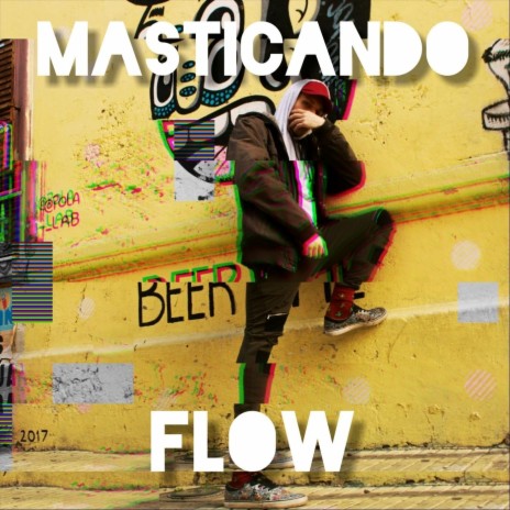 Masticando Flow | Boomplay Music