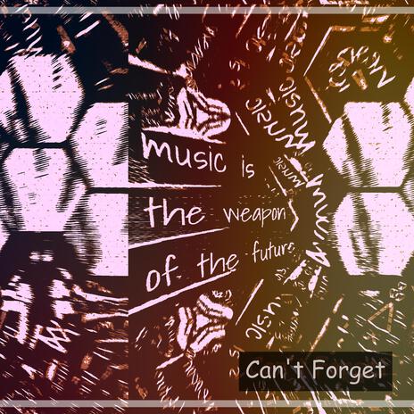 Can't Forget ft. Christi Cazares | Boomplay Music