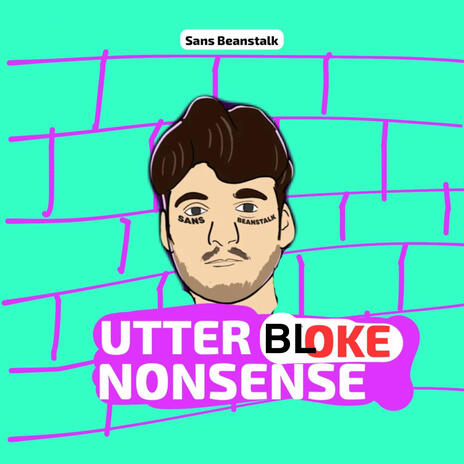 Utter Bloke Nonsense | Boomplay Music