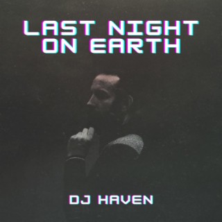 Last Night On Earth lyrics | Boomplay Music