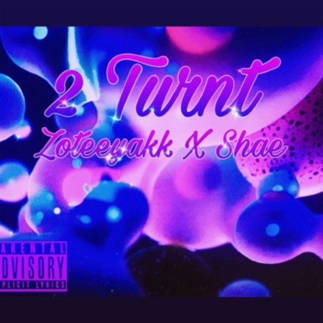 2 Turnt ft. shae | Boomplay Music