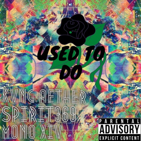 Used To Do ft. Spirit369 & mono XIV | Boomplay Music