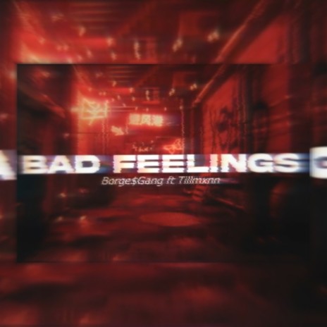 Bad Feelings ft. Tillmann | Boomplay Music