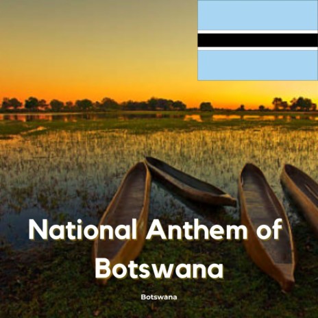 National Anthem of Botswana | Boomplay Music