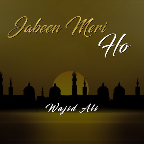 Jabeen Meri Ho | Boomplay Music