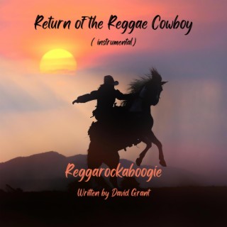 Return of the Reggae cowboy