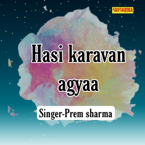 Hasi Karavan Agyaa | Boomplay Music