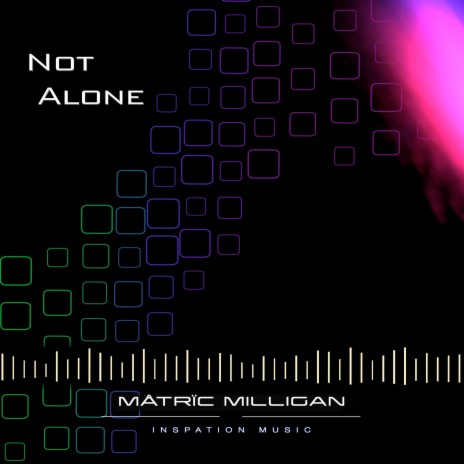 Not Alone | Boomplay Music