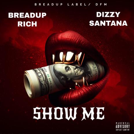 Show Me ft. Dizzy Santana | Boomplay Music