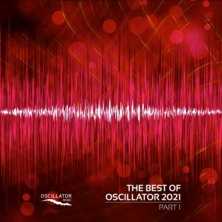The Best Of Oscillator 2021 Part 1