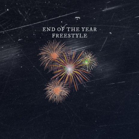 End Of The Year Freestyle | Boomplay Music