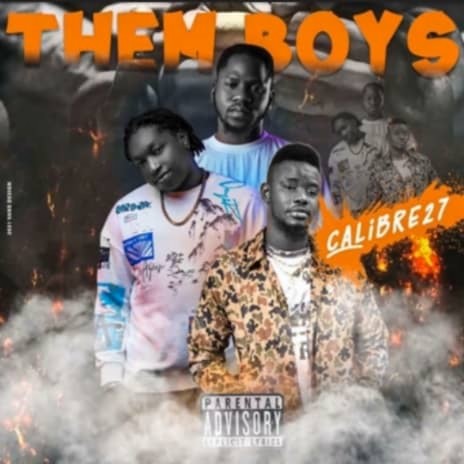 CALIBRE 27 - THEM BOYS | Boomplay Music