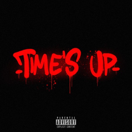 TIME'S UP | Boomplay Music