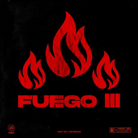 Fuego 3 | Boomplay Music