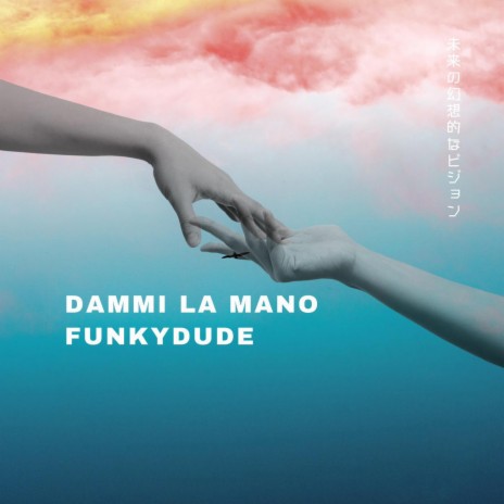 DAMMI LA MANO | Boomplay Music