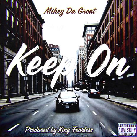 Keep On ft. Mikey Da Great | Boomplay Music