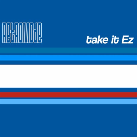 Take It Ez | Boomplay Music